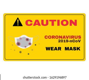 Prevention signs, Yellow caution board with mask and virus protect and message caution, CORONAVIRUS 2019-ncov  wear mask. beware and careful Sign, warning symbol, vector illustration.