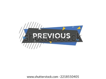 Previous button. speech bubble. Previous Colorful web banner. vector illustration. Previous label sign template
