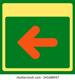 Previous Date vector icon. Style is bicolor flat symbol, orange and yellow colors, rounded angles, green background.