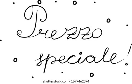 Prezzo speciale handwritten with a calligraphy brush. Special price in italian. Modern brush calligraphy. Isolated word black