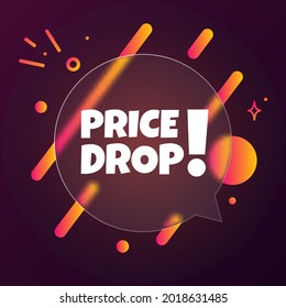 Price drop. Speech bubble banner with Price drop text. Glassmorphism style. For business, marketing and advertising. Vector on isolated background. EPS 10.