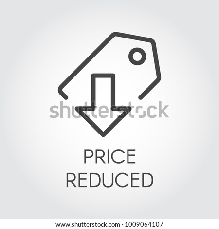 Price reduced linear icon. Price-tag with down arrow logo for stores, shopping, booking sites and mobile apps. Promotion and advertising contour graphic pictograph. Vector illustration