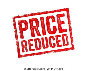 Price Reduced is a phrase used in retail or real estate to indicate that the cost of a product or property has been lowered from its previous level, text concept stamp