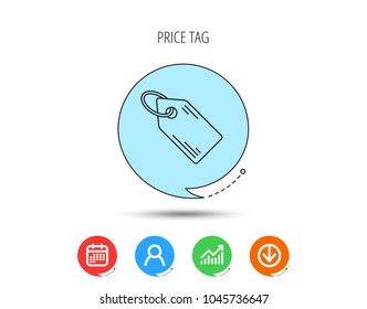 Price tag icon. Discount label sign. Shopping coupon symbol. Calendar, User and Business Chart, Download arrow icons. Speech bubbles with flat signs. Vector