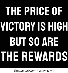 The price of victory is high but so are the rewards