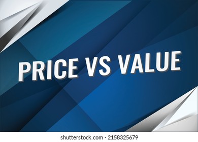 Price vs value word concept vector illustration with blue lines modern futuristic 3d style for landing page template ui web mobile app poster banner flyer background gift card coupon label wallpaper