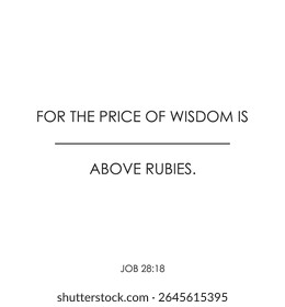 The Price of Wisdom is Above Rubies A Biblical Proverb vector illustration