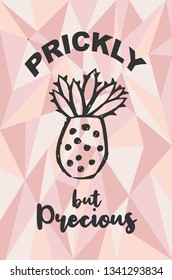 "Prickly but Precious" Text and Cactus Plant with Rose Gold Polygon or Geometric Background. Vector Illustration for Graphic Design, Template, Layout, Poster, Shirt and More. 