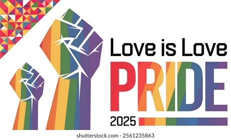 pride 2025. happy pride month and text on top love is love with fist in rainbow color, LGBT History Month, LGBQ, Gay, Rainbow, Flag, Massage,