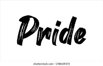 Estilo de la tipografía dibujada por la mano del pincel de orgullo Grabación de texto en negro y frase aislada en el fondo blanco
