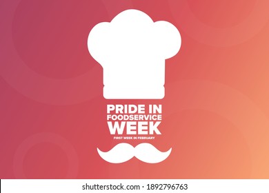 Pride in Food Service or Foodservice Week. First week in February. Holiday concept. Template for background, banner, card, poster with text inscription. Vector EPS10 illustration