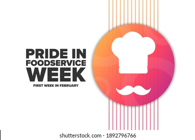 Pride in Food Service or Foodservice Week. First week in February. Holiday concept. Template for background, banner, card, poster with text inscription. Vector EPS10 illustration