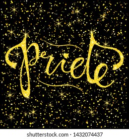 Pride hand written lettering inscription golden glitter shiny on black background. LGBT parade,party,carnival, festival event invitation, banner,card,print,t-shirt,logo,badge,icon,poster luxury design