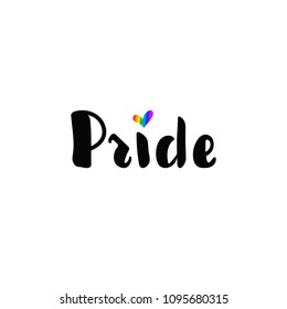 Pride. LGBT rights concept. Modern parades poster, placard, invitation card design. Modern calligraphy