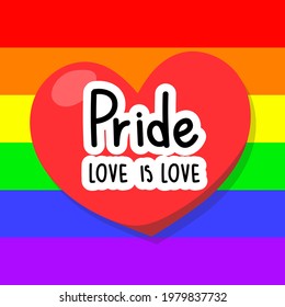 Pride love is love hand draw in heart ,LGBT designs isolated on Rainbow background, Vector illustration EPS 10