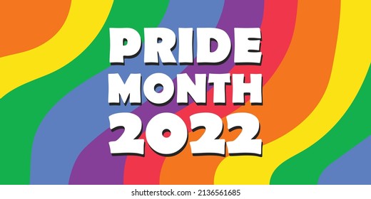 Pride Month 2022 - horizontal banner Pride colored in rainbow LGBTQ gay pride flag colors. Vector lettering for LGBT History Month. Love is love concept