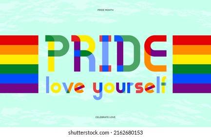 Pride Month art  geometric rainbow typography  Rainbow flag For LGBTQ Pride month   inclusivity  Love yourself   Vector Illustration  EPS 10  For Design elements  poster  cards  social media  banner
