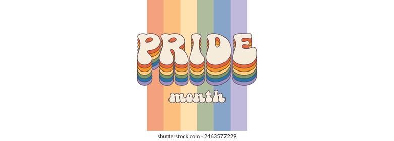 Pride month Groovy banner with rainbow and slogan. Retro vintage Pride month, LGBT and LGBTQ. Calligraphy quote. Trendy groovy print design for posters, cards, tee and covers in retro style 60s 70s