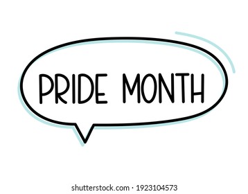 Pride month. Handwritten text in speech bubble