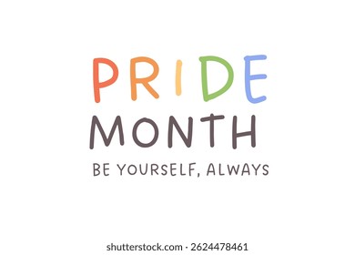 Pride Month logo with slogan Be Yourself Always