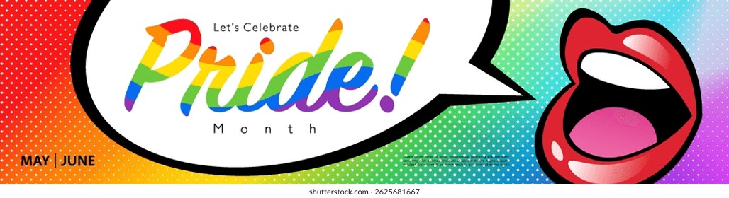 Pride Month in Pop Art Style Templates Banner with Lips Speech Bubble on Halftone Rainbow Background. Vector Concept illustration for Pride.