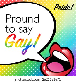 Pride Month in Pop Art Style Templates Square Poster with Lips Speech Bubble on Halftone Rainbow Background. Vector Concept illustration for Pride.