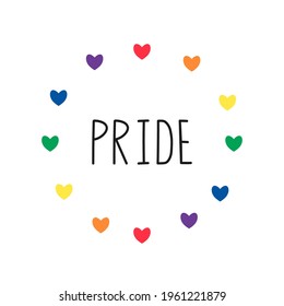 Pride month.  Rainbow hearts and lettering. Sticker, banner, poster, brochure template. Isolated on white. LGBTQIA+ community appreciation. Celebrated annually in June.  