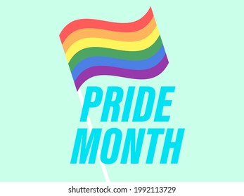Pride month text with rainbow flag. LGBT Pride June. Tolerance and love. Festival of sexual minorities, gays and lesbians, transgender people. Design for banner and  poster. Vector illustration