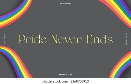 Pride Never Ends gold typography  Pride Month Banner and rainbow flags  For LGBTQ Pride month   inclusivity  Love wins  Vector Illustration  For Designs  poster  cards  social media  banner  web
