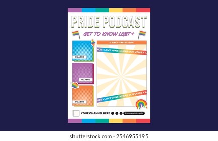 Pride Podcast Flyer. Poster templates with LGBTQ community symbols and signs, rainbow flags, crown and globe, love freedoms and rights equality. Vector illustration.