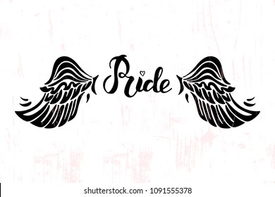 Pride text with wings is on background. Hand written lettering Pride as logo, badge, icon, patch. Template for lgbt community, party invitation, carnival, festival, parade, greeting card, t-shirt.