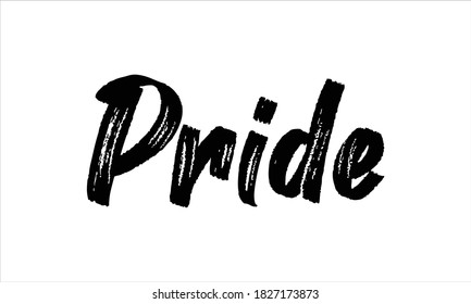 Pride Typography Hand drawn Brush Black text lettering words and phrase isolated on the White background