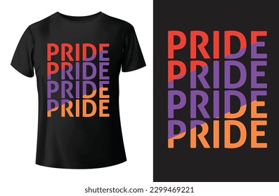 Pride typography t-shirt design and vector template.