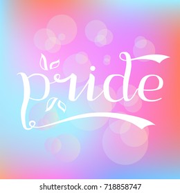 Pride word custom lettering text, vector illustration. Pride calligraphy 