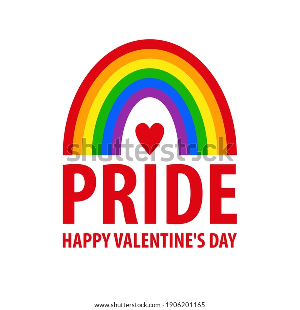 Pride-a poster, a Valentine\'s Day card. LGBT\
community Happy Valentine\'s Day, illustration vector. Rainbow\
isolated on a white background. For gays, lesbians. Greeting card\
for Valentine\'s Day.