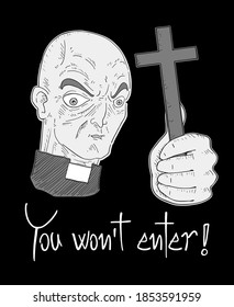 Priest with curcifix and you wont't enter message