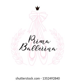 Prima Ballerina inscription in Laurel wreath frame on pink pointe shoes background. Typographic Ballet themed t-shirt fashion print for girl. Vector simple linear graphic isolated on white.