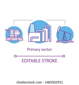 Primary Sector Concept Icon. Product Fabrication And Construction Idea Thin Line Illustration. Raw Materials Production Equipment. Agriculture, Mining. Vector Isolated Outline Drawing. Editable Stroke