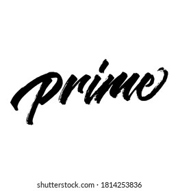 Prime.  Lettering brush calligraphy. typography design. Hand written type. Simple vector sign. Vector illustration.