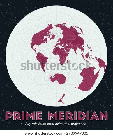 Prime Meridian. World map. Airy minimum-error azimuthal projection centered to Prime Meridian. Pale Mint Dark Pink palette. Vintage texture. Vibrant vector illustration.