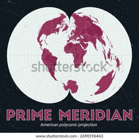 Prime Meridian. World map. American polyconic projection centered to Prime Meridian. Pale Mint Dark Pink palette. Vintage texture. Trending vector illustration.