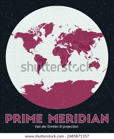 Prime Meridian. World map. Van der Grinten III projection centered to Prime Meridian. Pale Mint Dark Pink palette. Vintage texture. Artistic vector illustration.