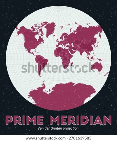 Prime Meridian. World map. Van der Grinten projection centered to Prime Meridian. Pale Mint Dark Pink palette. Vintage texture. Artistic vector illustration.