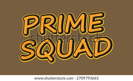 Prime Squad text graphic with cartoon style lettering and outline detail