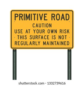 Primitive road yellow road sign