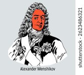 Prince Alexander Menshikov was a Russian military and statesman, adjutant general, admiral. Chief of the General Naval Staff, Minister of the Navy of the Russian Empire. Hand-drawn vector illustration