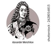 Prince Alexander Menshikov was a Russian military and statesman, adjutant general, admiral. Chief of the General Naval Staff, Minister of the Navy of the Russian Empire. Hand-drawn vector illustration