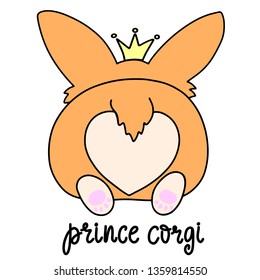 Prince corgi dog breed lettering vector illustration. Cute puppy back in flat cartoon style with modern calligraphy quote. Friendly pet fabric print, poster, banner, card design. EPS10
