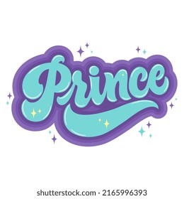 Prince - lettering hand-drawn. It can be used for T-shirts, stickers, greeting cards. The illustration is carefully digitized and ready for use. Vector illustration.