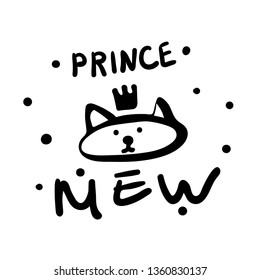 Prince Mew. Monochrome poster with inscription, crown and dots. Vector for children room decor. Black and white pet. Comic Kitten in crown for print kid clothes. Funny lettering